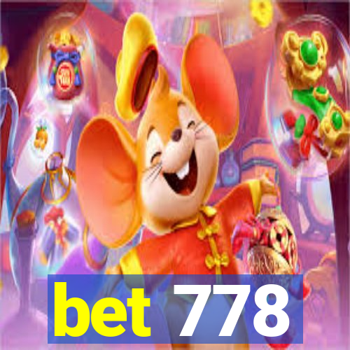 bet 778